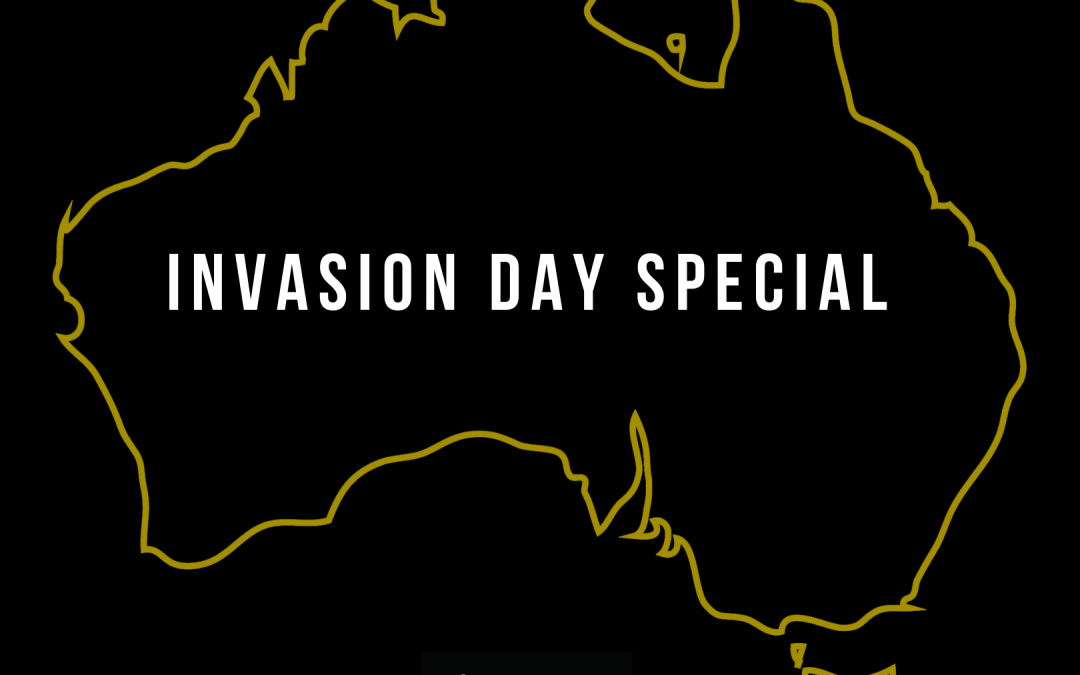 January 26th – Invasion Day Special