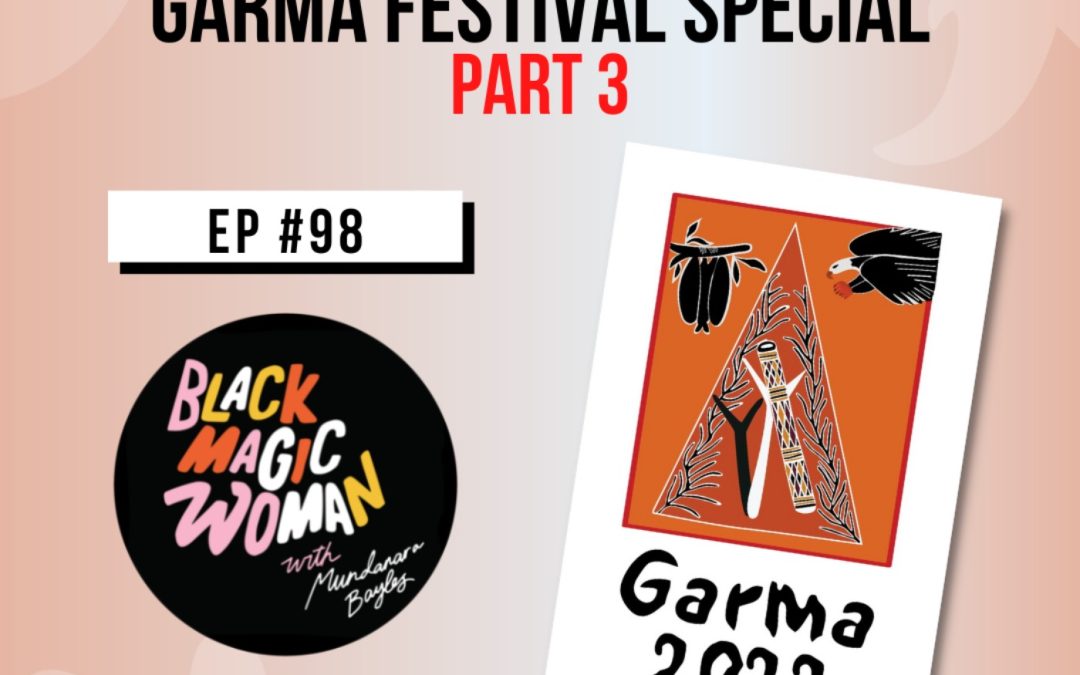 Garma Special – Part 3