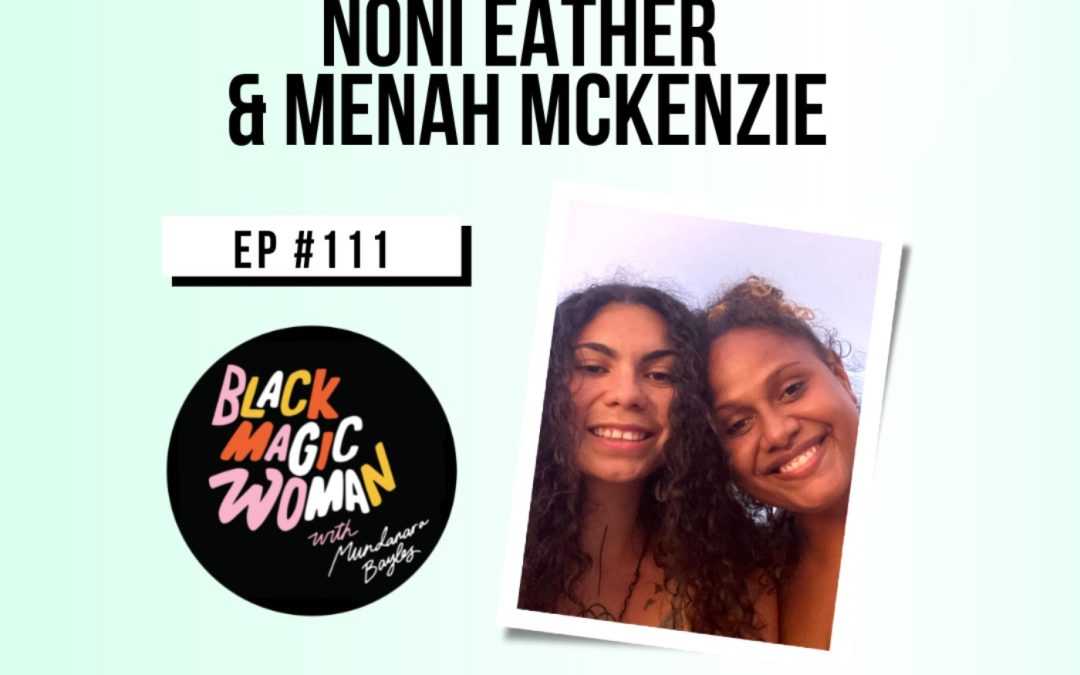 Noni Eather & Menah Mckenzie