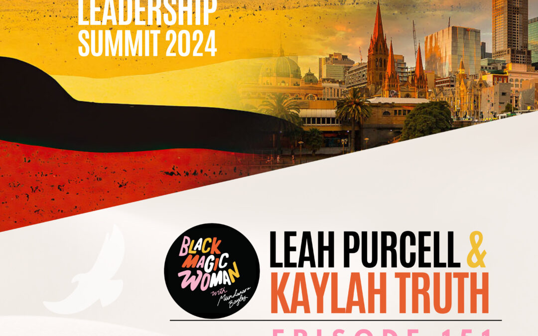 Indigenous Leadership Summit – Leah Purcell & Kaylah Truth